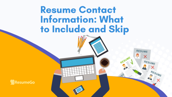 Resume Contact Information: What to Include and Skip - Resume Writing