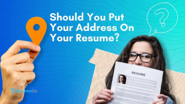 Should You Put Your Address On Your Resume? - Resume Writing Services